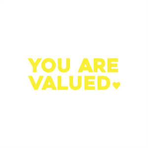 you are valued positive affirmation sticker in Yellow – vinyl waterproof sticker